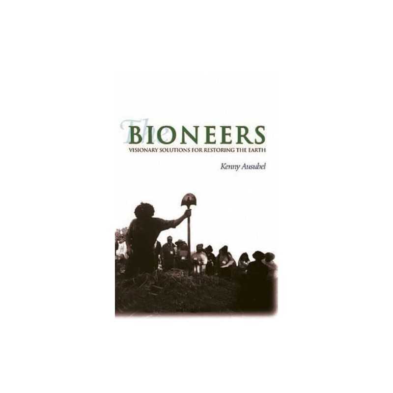 The Bioneers: Declarations of Interdepe..., Steen, Bill