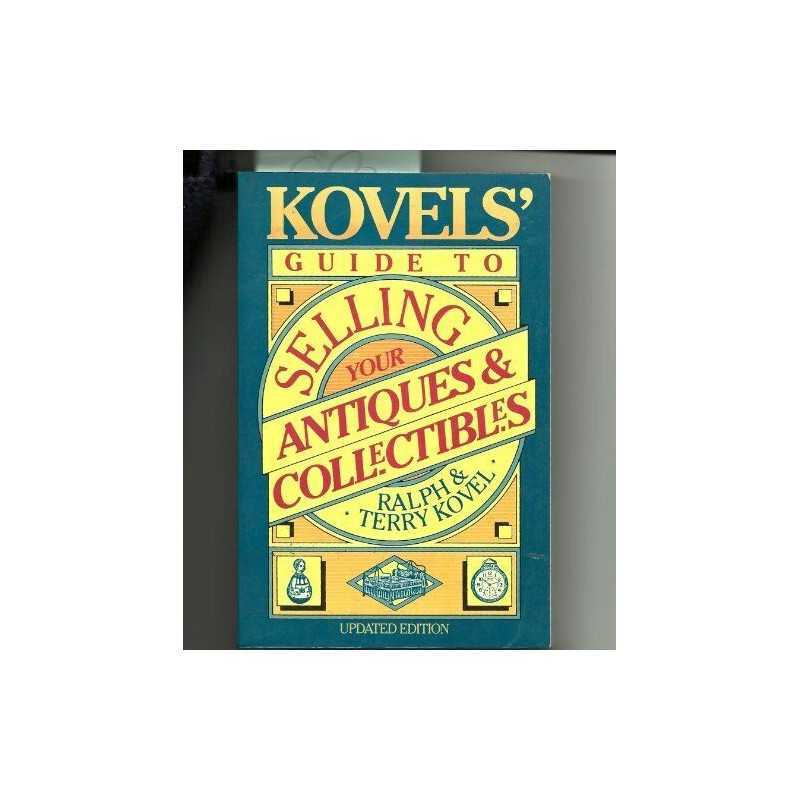 Kovels Guide to Selling Your Antiques..., Kovel, Terry
