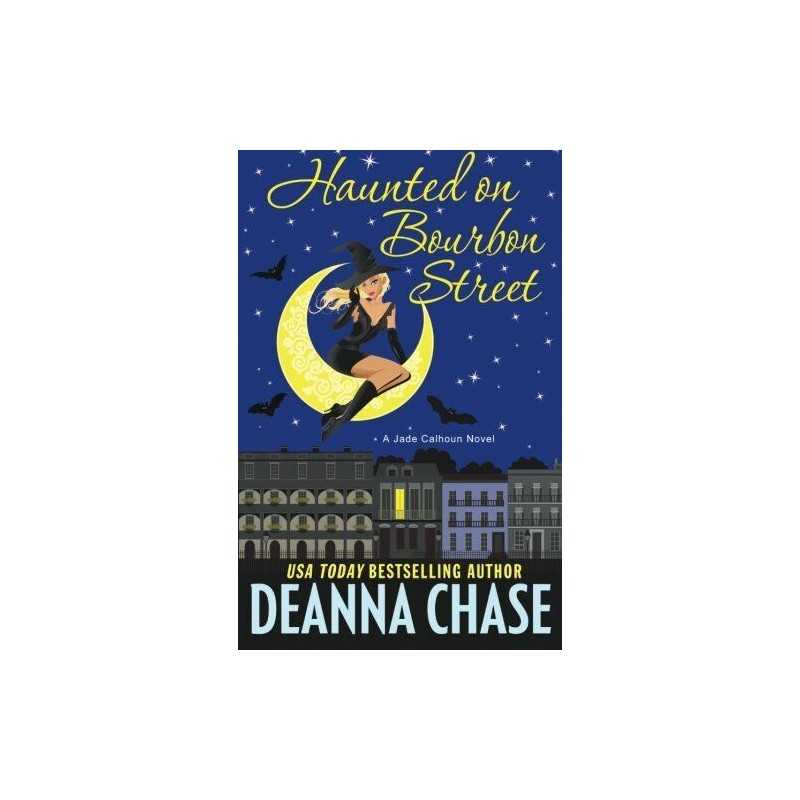 Haunted on Bourbon Street: Volume 1 (..., Chase, Deanna