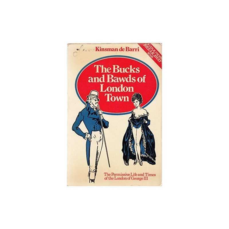 Bucks and Bawds of London Town by Barri, Kinsman De Hardback Book  Fast