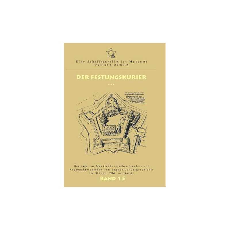 Der Festungskurier: Beitrage zur Mecklenburgischen L...