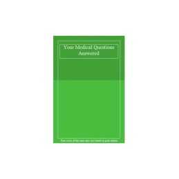 Your Medical Questions Answered Book Book
