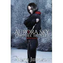 Whiteout (Aurora Sky: Vampire Hunter..., Jefford, Nikki