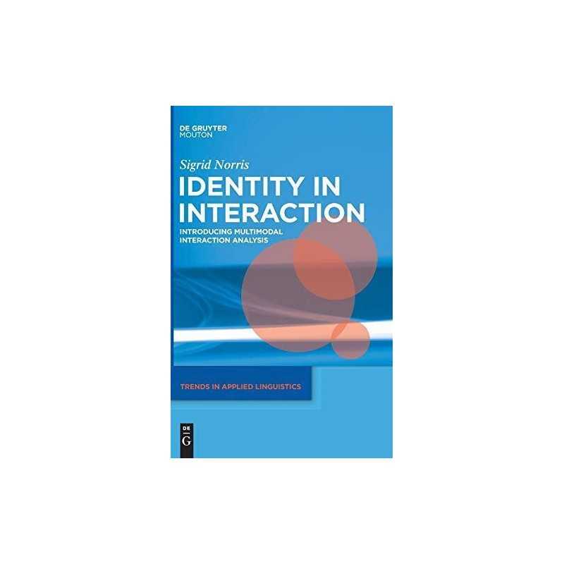 Identity in (Inter)action: Introduci..., Norris, Sigrid