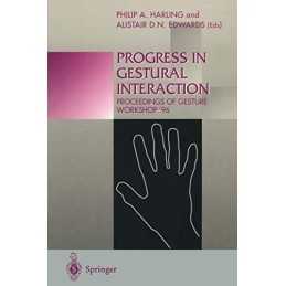 Progress in Gestural Interaction: Proceedings of Ges...