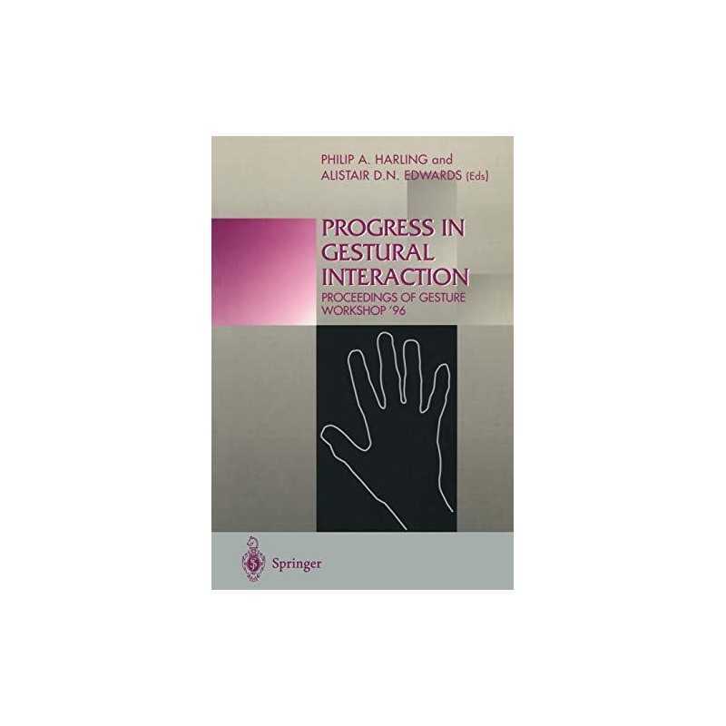 Progress in Gestural Interaction: Proceedings of Ges...