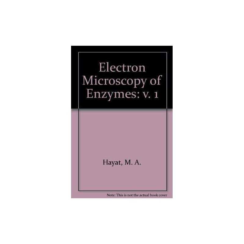 Electron Microscopy of Enzymes: v. 1, Hayat, M. A.