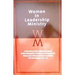 Women in Leadership Ministry (A Summary of the Bibli...