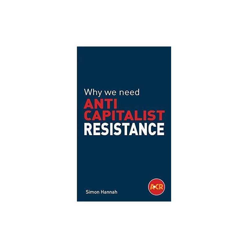 Why we need anticapitalist resistance, Hannah, Simon