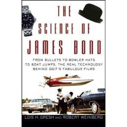 The Science of James Bond: From Bullets to Bowler... by Gresh, Lois H. Paperback