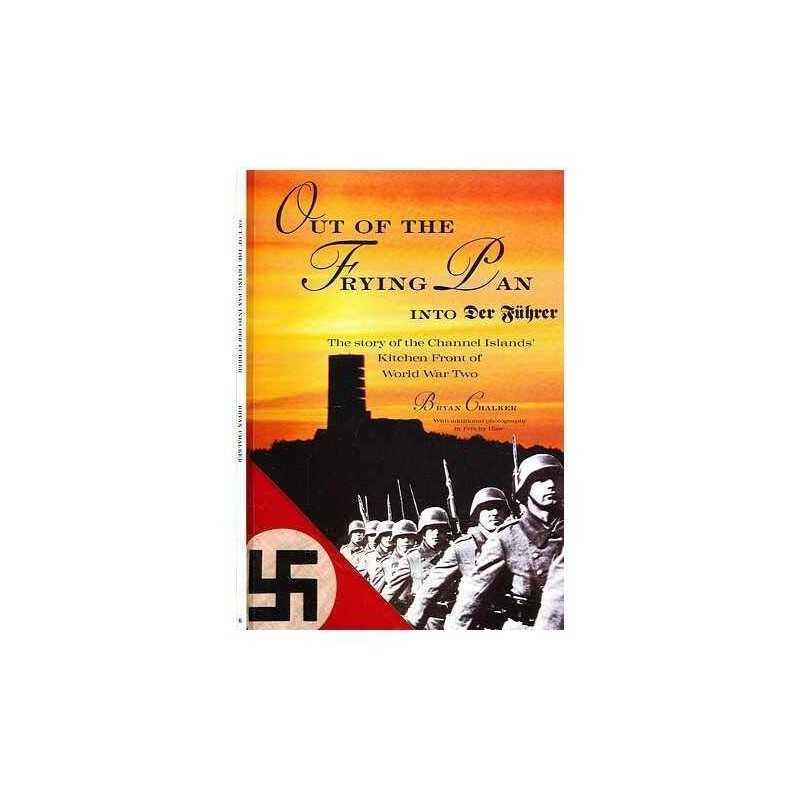 Out of the Frying Pan and into Der Fuhrer: Story ... by Chalker, Bryan Paperback