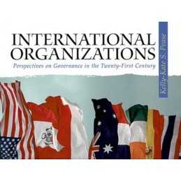International Organizations: Perspe..., Pease Ph.D., Ke