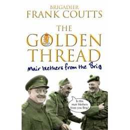 The Golden Thread: Mair Blethers from the Brig by Coutts, Frank Paperback Book