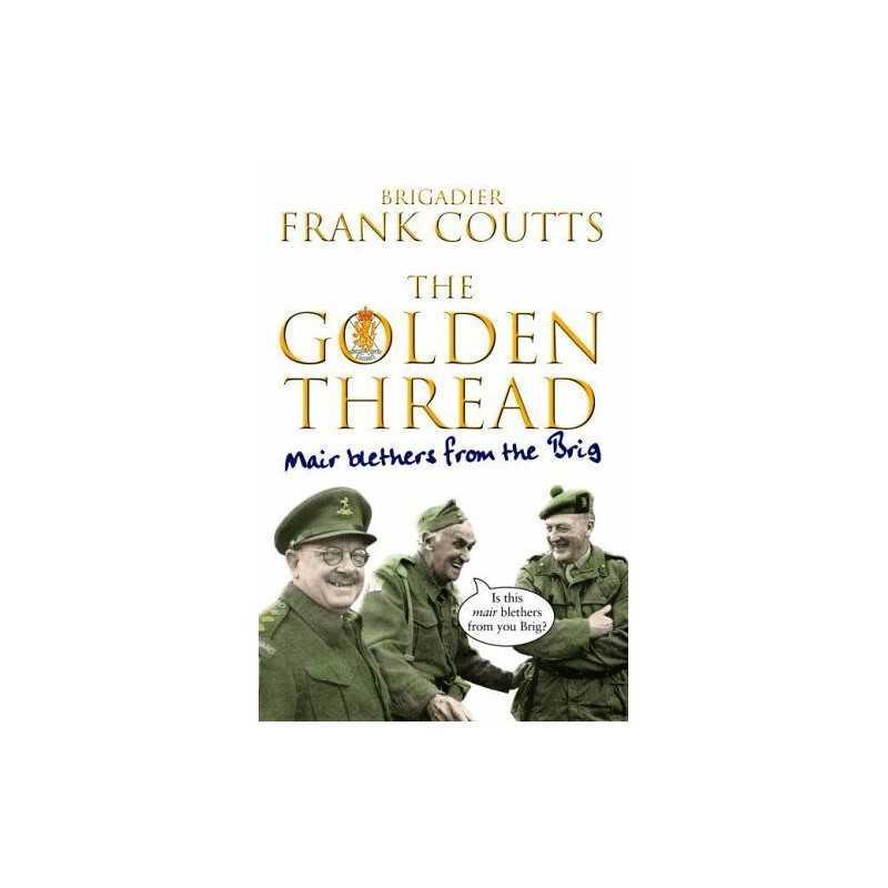 The Golden Thread: Mair Blethers from the Brig by Coutts, Frank Paperback Book
