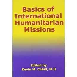 Basics of International Humanitarian Mission (I... by Cahill, Kevin M. Paperback