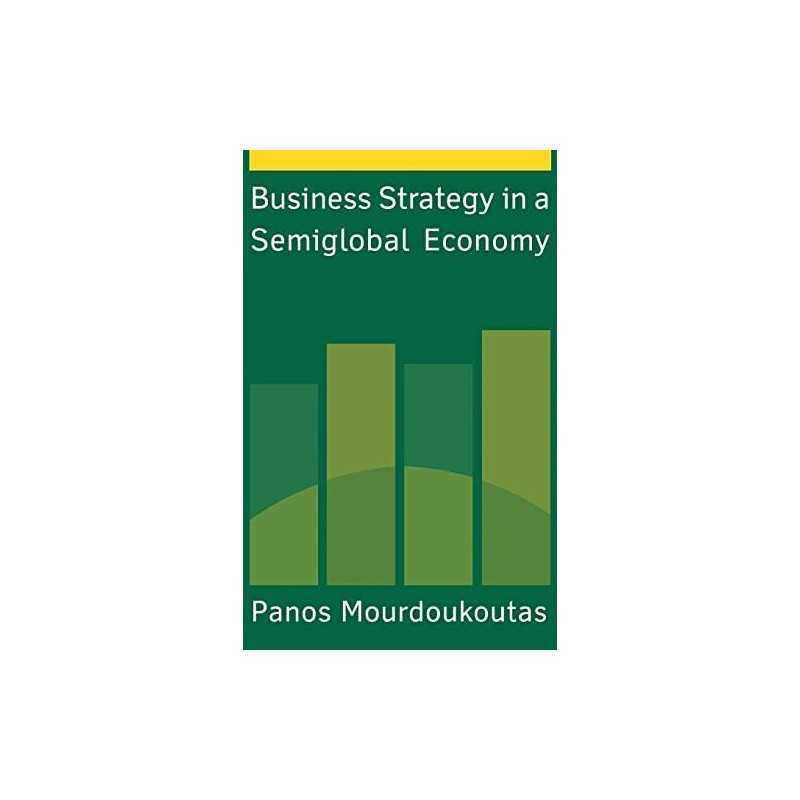 Business Strategy in a Semiglobal E..., Mourdoukoutas,