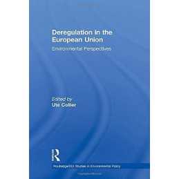 Deregulation in the European Union: Environmental Pe...