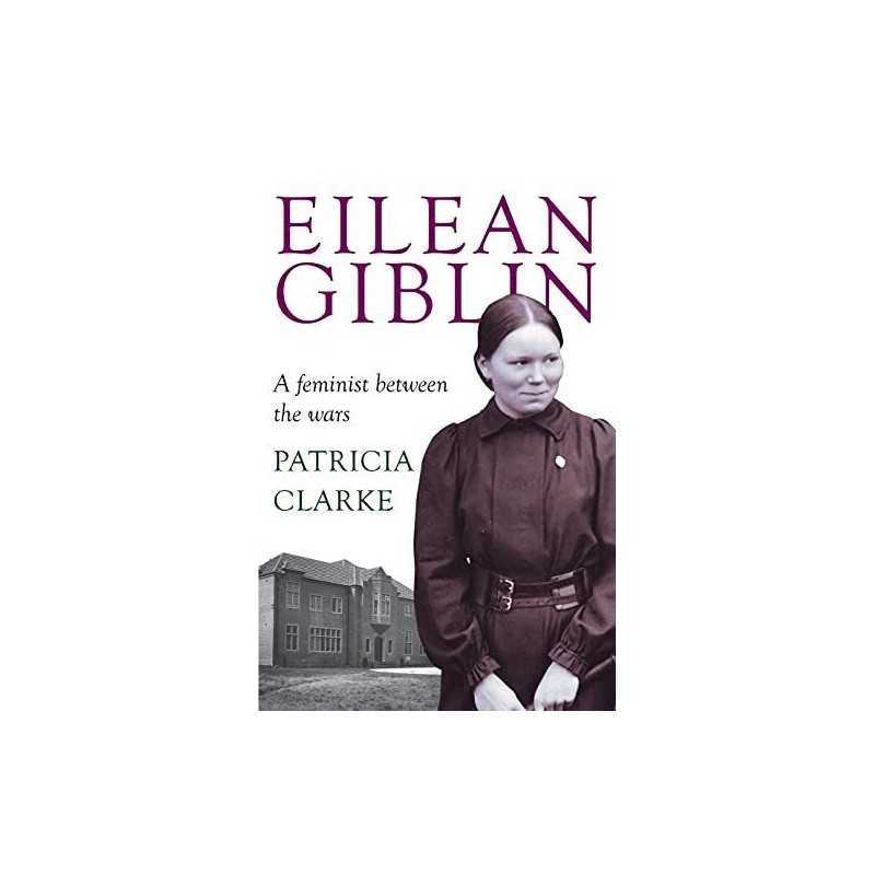 Eilean Giblin: A Feminist between t..., Patricia Clarke