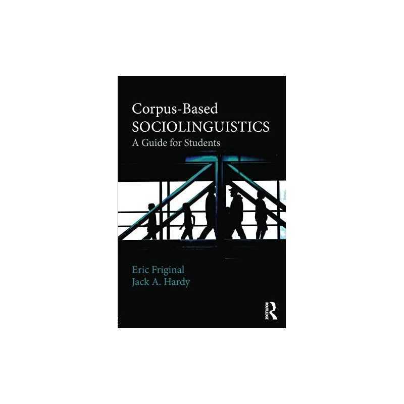 Corpus-Based Sociolinguistics: A Gui..., Friginal, Eric