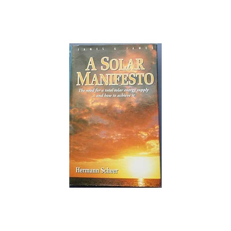 A Solar Manifesto: The Need for a T..., Scheer, Hermann