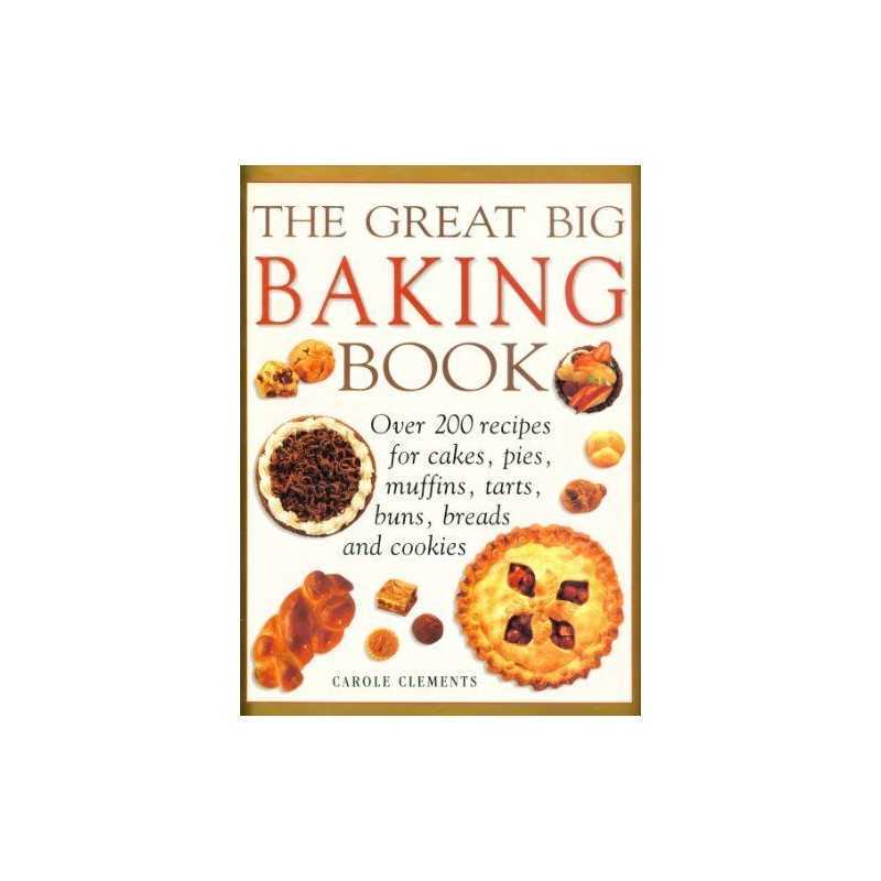 The Great Big Baking Book: The Cookbook for Cre... by Lousada, Patricia Hardback