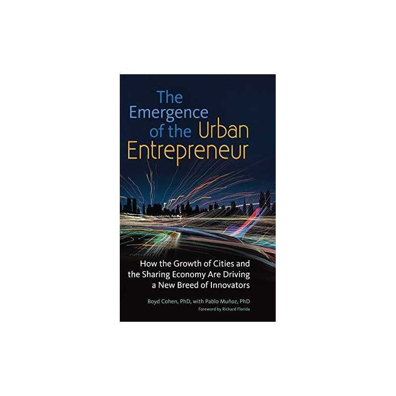 The Emergence of the Urban Entrepreneu..., Munoz, Pablo