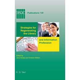 Strategies for Regenerating the Library and Informat...