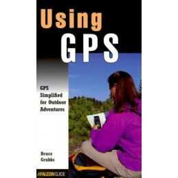 Using Gps: Finding Your Way with the ..., Grubbs, Bruce