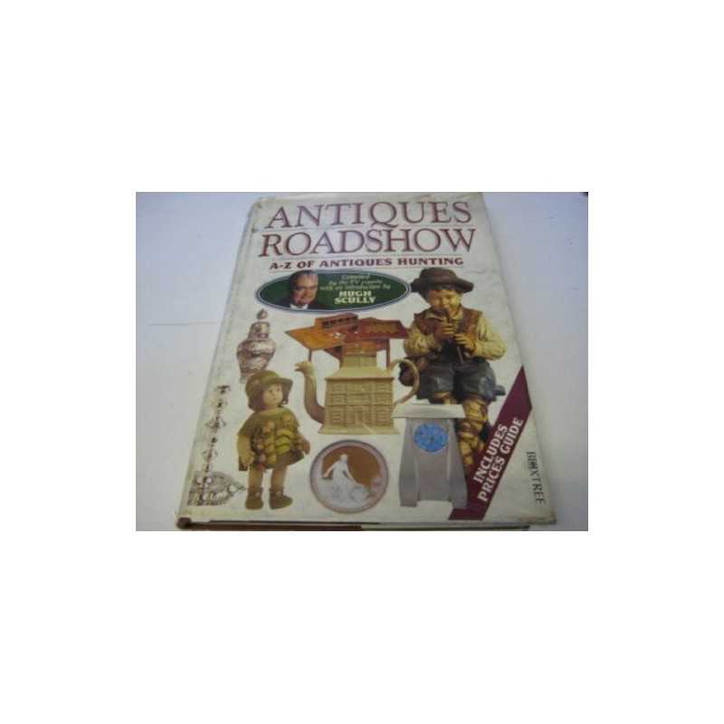 Antiques Roadshow:A-Z Antiques Hunt Hardback Book