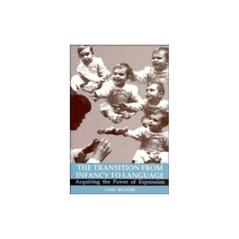 Transition from Infancy to Language: Acquirin..., Bloom