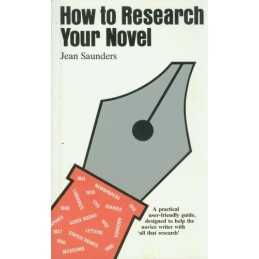 How to Research Your Novel (Writers..., Saunders, Jean