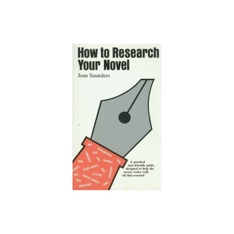 How to Research Your Novel (Writers..., Saunders, Jean