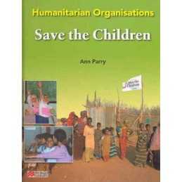 Humanitarian Organisations: Save the Chi..., Parry, Ann