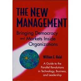 The New Management: Bringing Democr..., William E. Hala