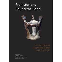 Prehistorians Round the Pond: Reflec..., John F. Cherry
