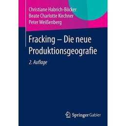 Fracking - Die neue Produktionsgeog..., Wei?enberg, Pet