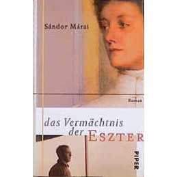 Das Vermachtnis der Eszter, MARAI, SANDOR.