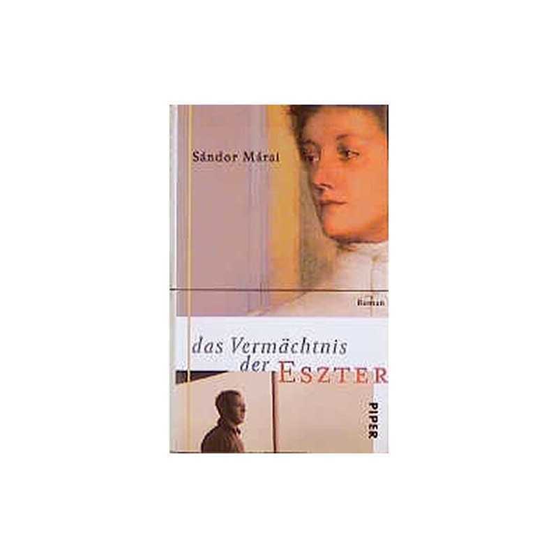 Das Vermachtnis der Eszter, MARAI, SANDOR.