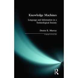 Knowledge Machines: Language and In..., Murray, Denise