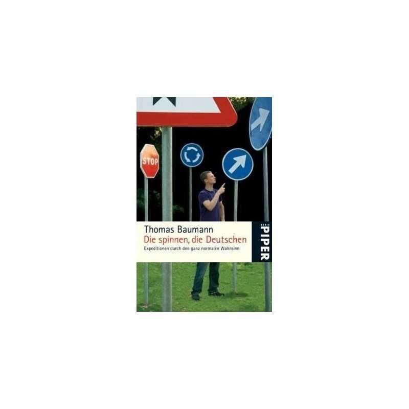 Die spinnen, die Deutschen: Expeditionen durch den g...
