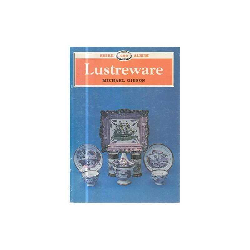 Lustreware: No. 290 (Shire Album S.), Gibson, Michael
