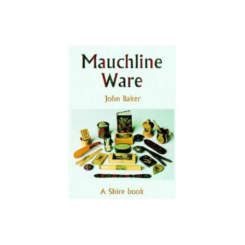Mauchine Ware: And Associated Scottish Souvenir War ... by Baker, John Paperback