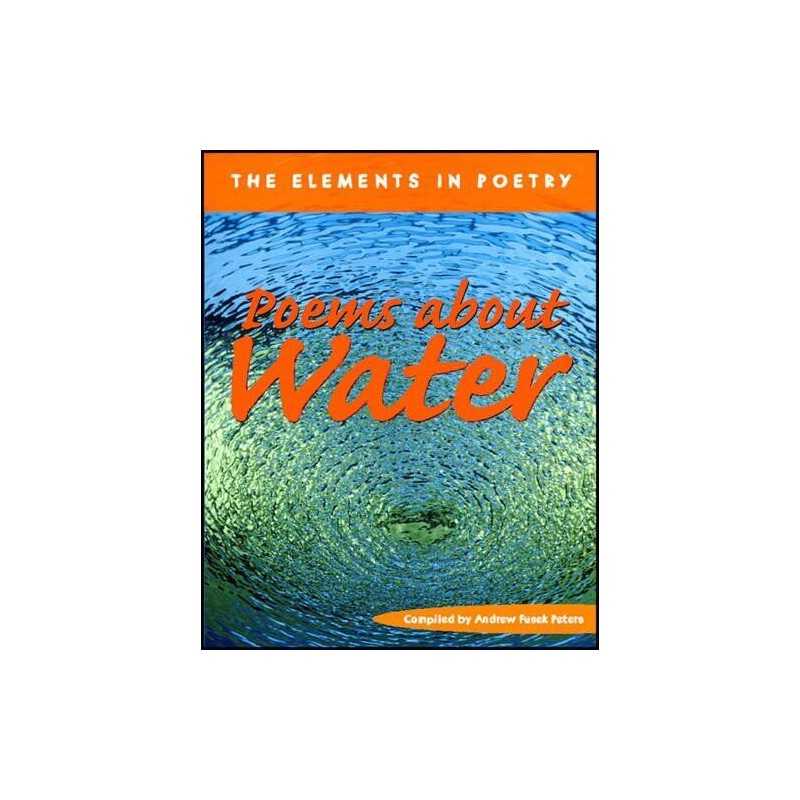Water (The Elements in Poetry) by Andrew Fusek Peters Paperback Book