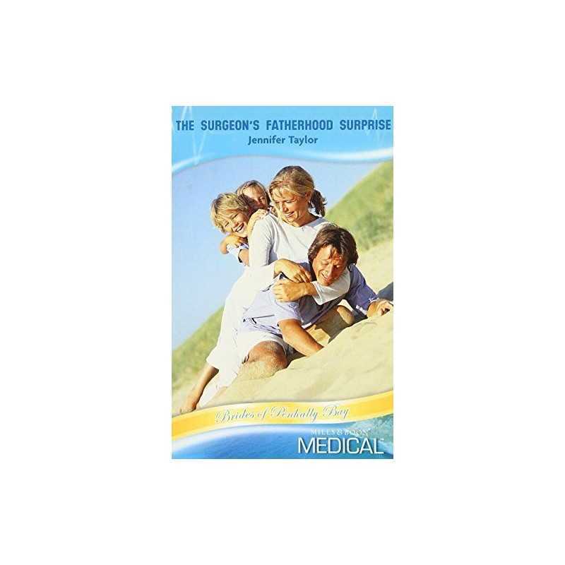 The Surgeons Fatherhood Surprise by Jennifer Taylor Paperback Book