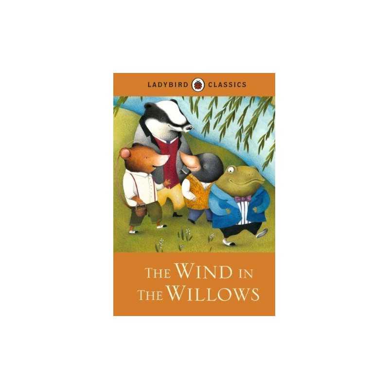 Ladybird Classics: The Wind in the Willows by Grahame, Kenneth Book