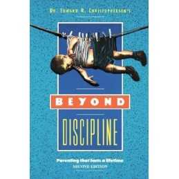 Beyond Discipline: Parenting that l..., Christophersen,