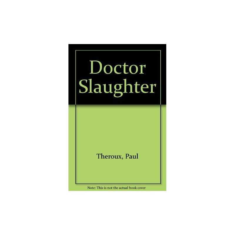 Doctor Slaughter by Theroux, Paul Hardback Book