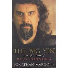 The Big Yin: Life and Times of Billy Connolly... by Margolis, Jonathan Paperback