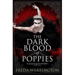 The Dark Blood of Poppies (Blood Wine Sequence) by Freda Warrington Book The