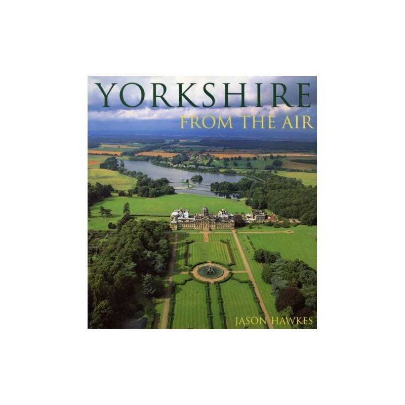 Yorkshire From The Air by Hawkes, Jason Book